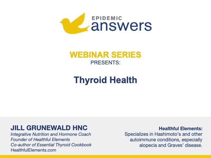 Thyroid Health with Jill Grunewald HNC