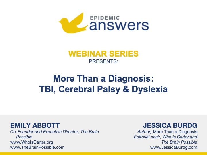More Than a Diagnosis: TBI, Cerebral Palsy and Dyslexia