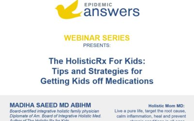 The Holistic Rx for Kids: Tips and Strategies for Getting Kids off Medications