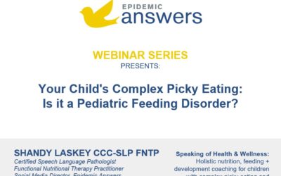Your Child’s Complex Picky Eating: Is it a Pediatric Feeding Disorder?