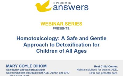 Homotoxicology: A Safe and Gentle Approach to Detoxification for Children of All Ages