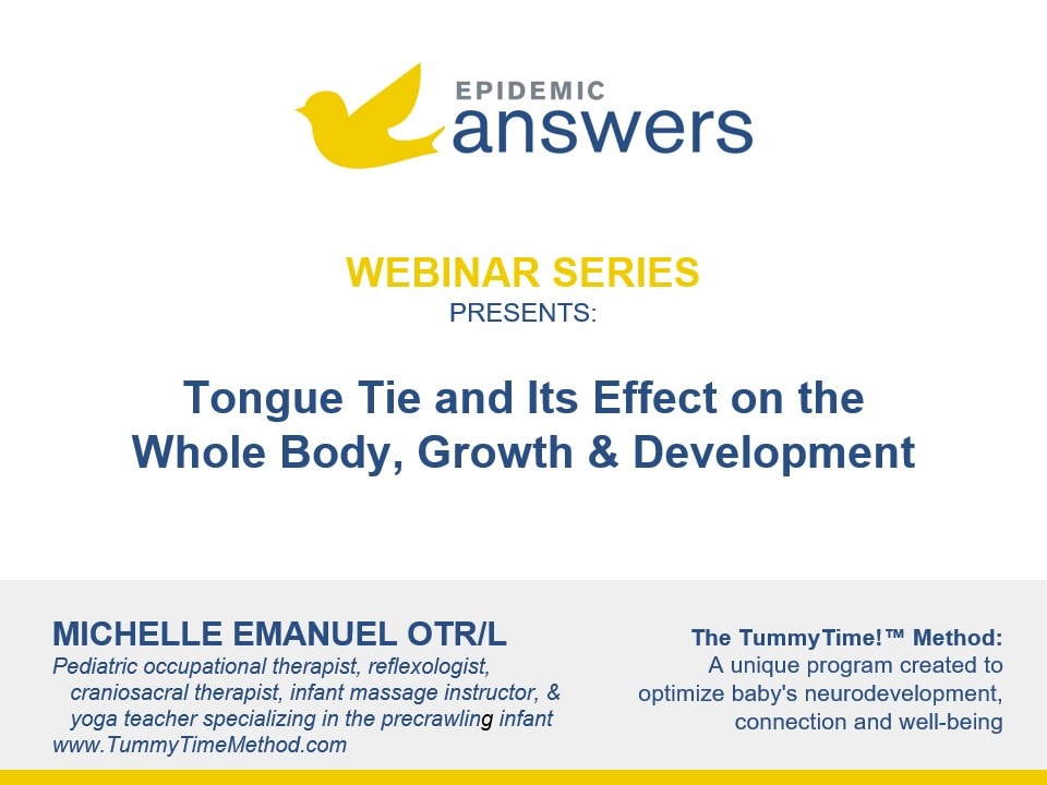 Tongue Tie and Its Effect on the Whole Body, Growth and Development with Michelle Emanuel