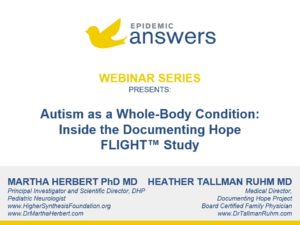 Autism as a Whole-Body Condition - Inside the Documenting Hope FLIGHTtm Study