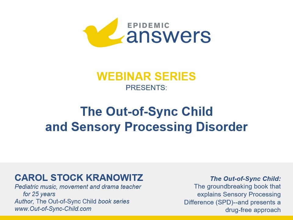 The Out-of-Sync Child and Sensory Processing Disorder with Carol Stock Kranowitz