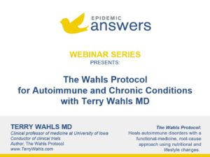 The Wahls Protocol for Autoimmune and Chronic Conditions with Terry Wahls MD