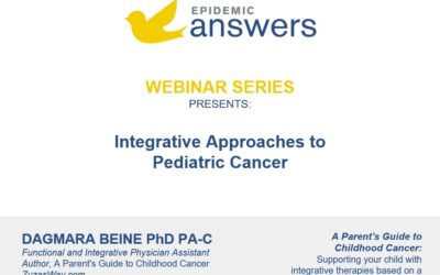 Integrative Approaches to Pediatric Cancer with Dagmara Beine PhD PA-C