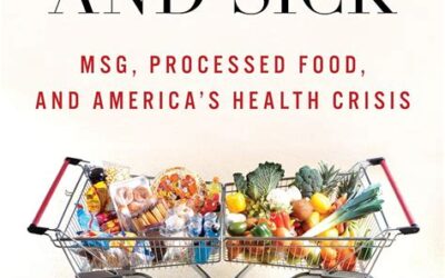Fat, Stressed, and Sick: MSG, Processed Food, and America’s Health Crisis